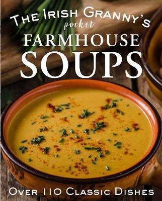 Irish Granny's Pocket Farmhouse Soups -  