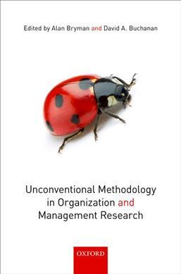 Unconventional Methodology in Organization and Management Research - Alan Bryman