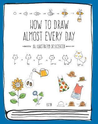 How to Draw Almost Every Day: An Illustrated Sourcebook - Chika Miyata