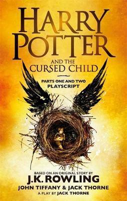Harry Potter and the Cursed Child - Parts One and Two: The Official Playscript of the Original West End Production - J. K. Rowling