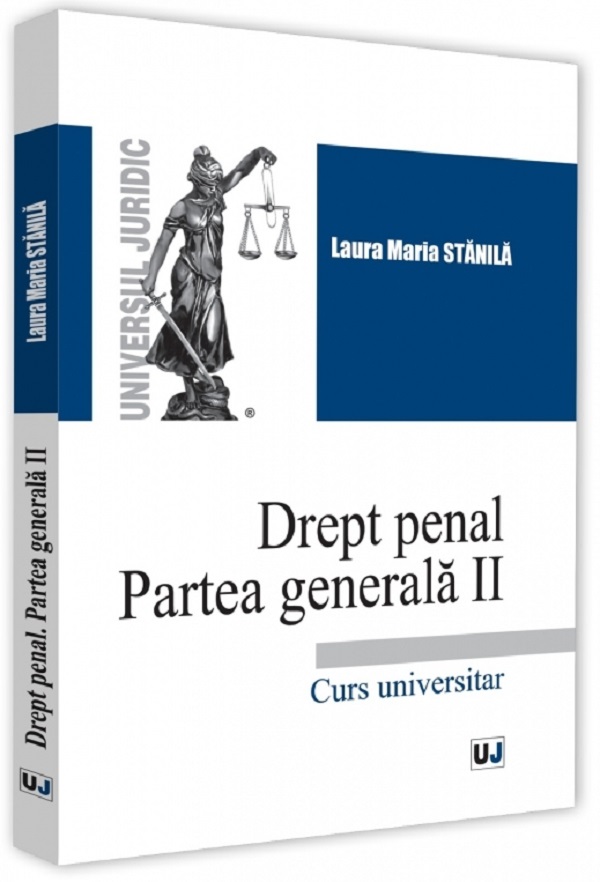 Drept penal. Partea generala II - Laura Maria Stanila