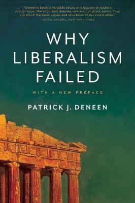 Why Liberalism Failed - Patrick J. Deneen