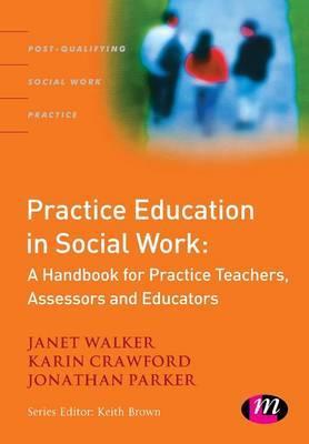 Practice Education in Social Work - Janet Walker