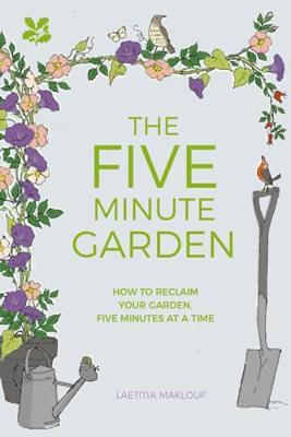 Five Minute Garden - Laetitia Maklouf