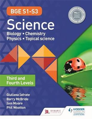 BGE S1-S3 Science: Third and Fourth Levels - Phil Wootton