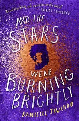 And the Stars Were Burning Brightly - Danielle Jawando