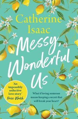 Messy, Wonderful Us - Catherine Isaac