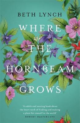 Where the Hornbeam Grows - Beth Lynch