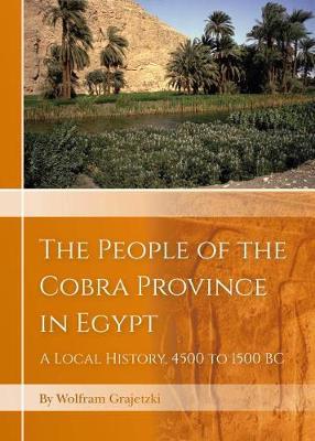 People of the Cobra Province in Egypt - Wolfram Grajetzki