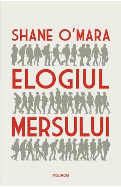 Coperta cărții 'Elogiul mersului - Shane O'Mara'