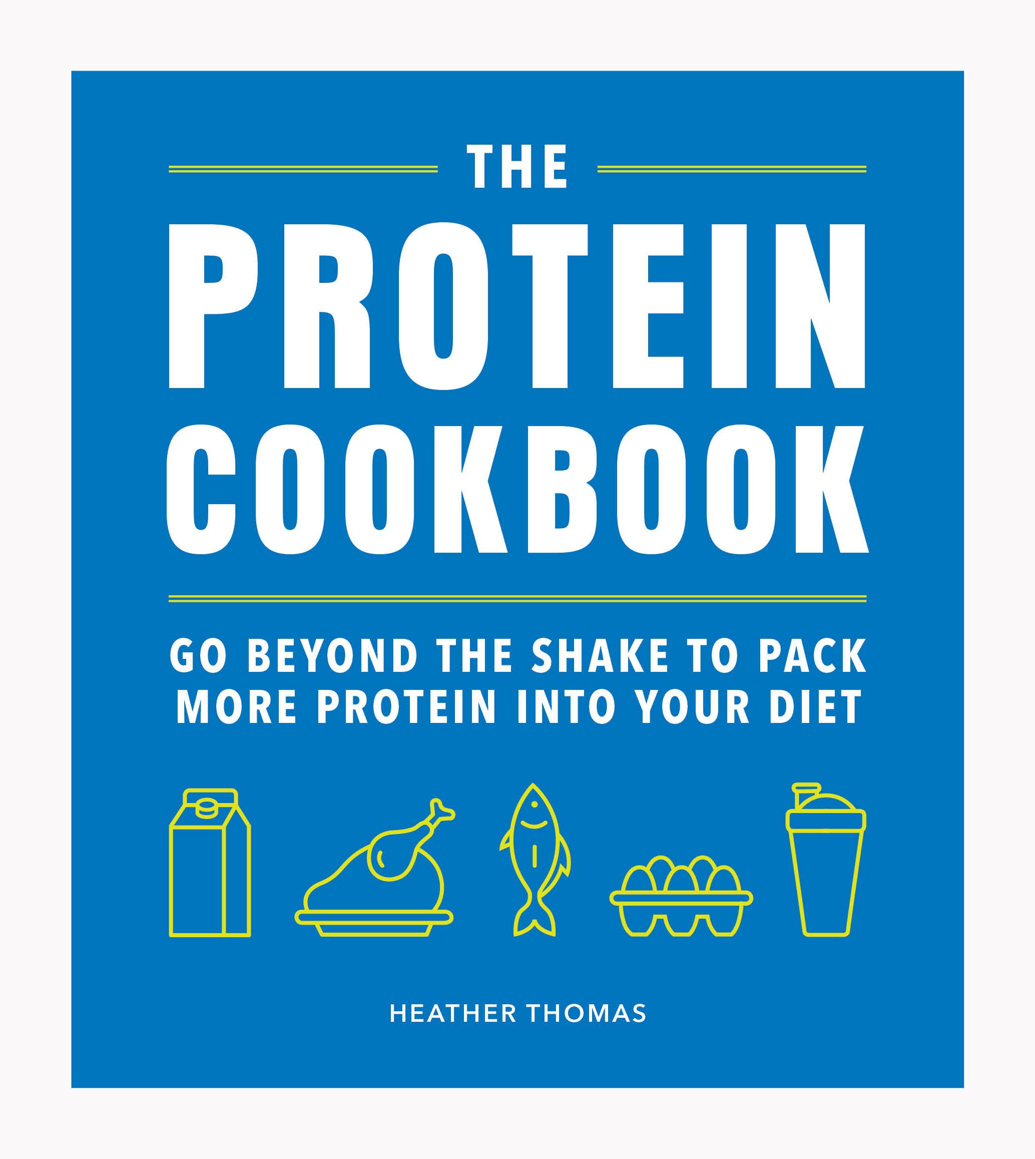 Protein Cookbook - Heather Thomas
