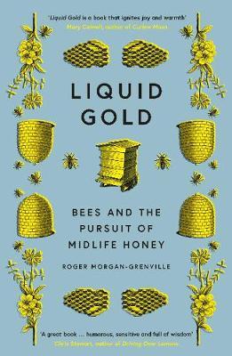 Liquid Gold - Roger Morgan-Grenville