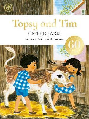 Topsy and Tim: On the Farm anniversary edition - Jean Adamson