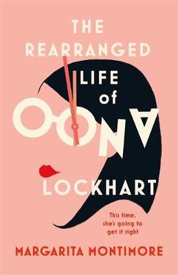 Rearranged Life of Oona Lockhart - Margarita Montimore