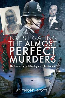 Investigating the Almost Perfect Murders - Anthony Nott