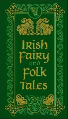 Irish Fairy and Folk Tales -  