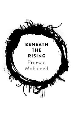 Beneath The Rising - Premee Mohamed