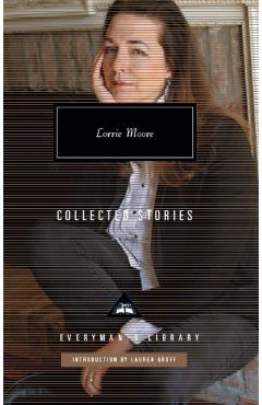Collected Stories - Lorrie Moore