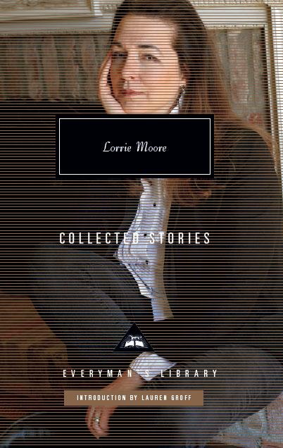 Collected Stories - Lorrie Moore