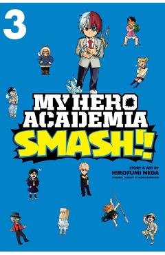 My Hero Academia: Smash!!, Vol. 3 - Hirofumi Neda