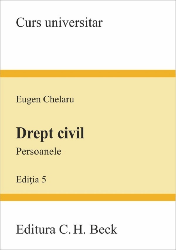Drept civil. Persoanele Ed.5 - Eugen Chelaru