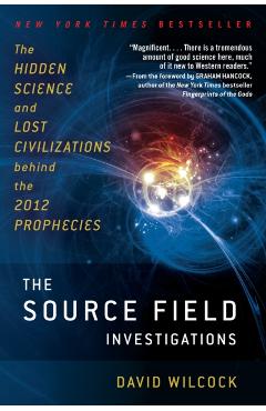 Source Field Investigations - David Wilcock