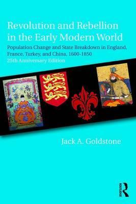 Revolution and Rebellion in the Early Modern World - Jack A Goldstone