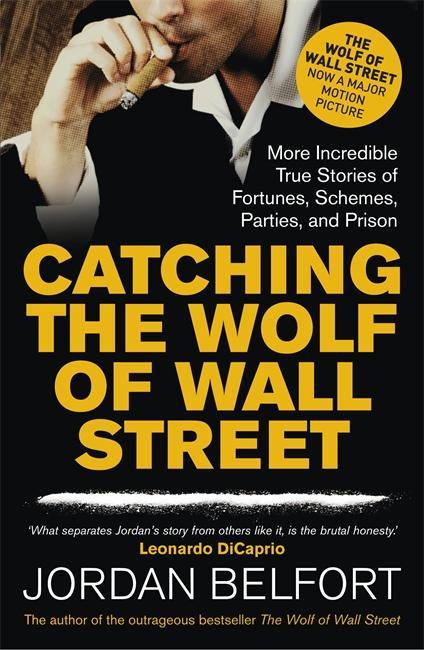 Catching the Wolf of Wall Street - Jordan Belfort