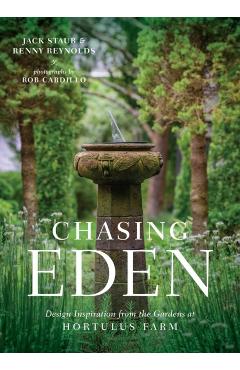 Chasing Eden: Design Inspiration from the Gardens at Hortulu - Jack Staub