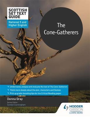 Scottish Set Text Guide: The Cone-Gatherers for National 5 a - Donna Gray