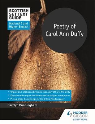 Scottish Set Text Guide: Poetry of Carol Ann Duffy for Natio - Carolyn Cunningham