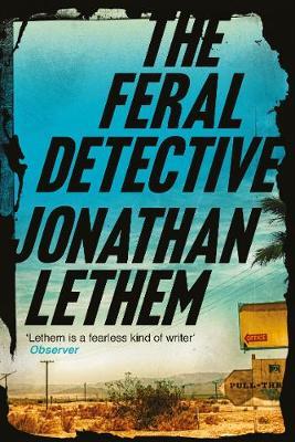 Feral Detective - Jonathan Lethem