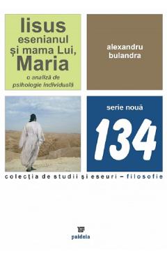 Coperta cărții 'Iisus esenianul și mama Lui, Maria - Alexandru Bulandra'
