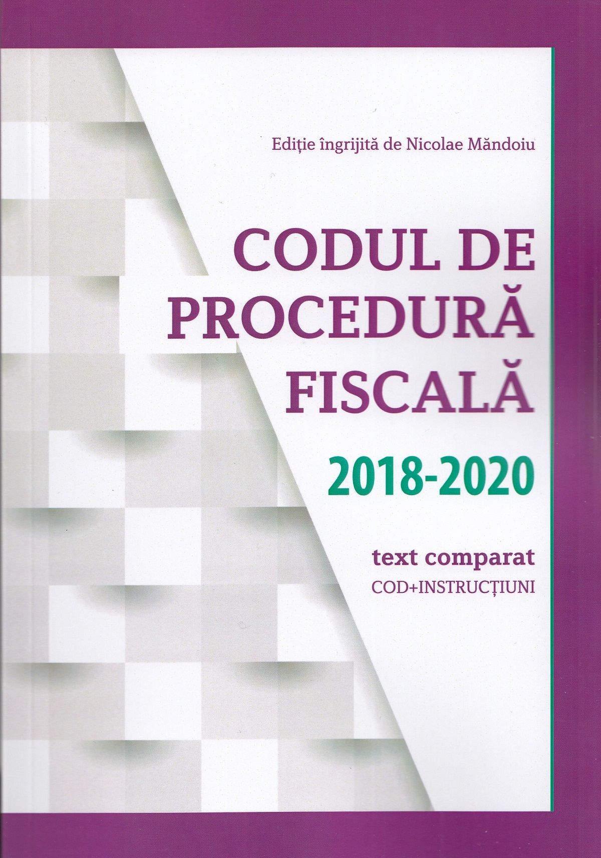 Codul de procedura fiscala 2018-2020 - Nicolae Mandoiu