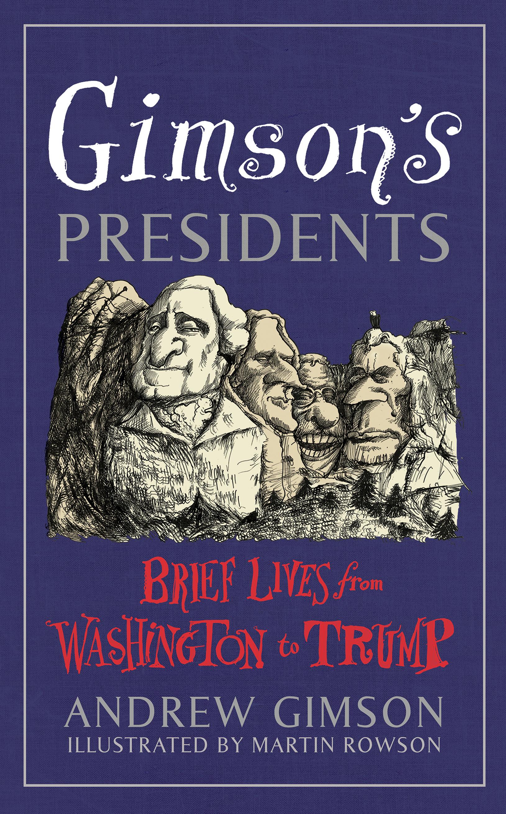 Gimson's Presidents - Andrew Gimson