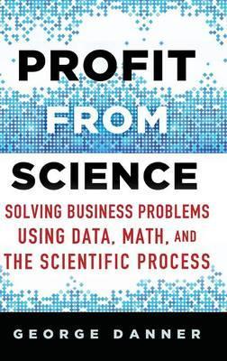 Profit from Science - George Danner