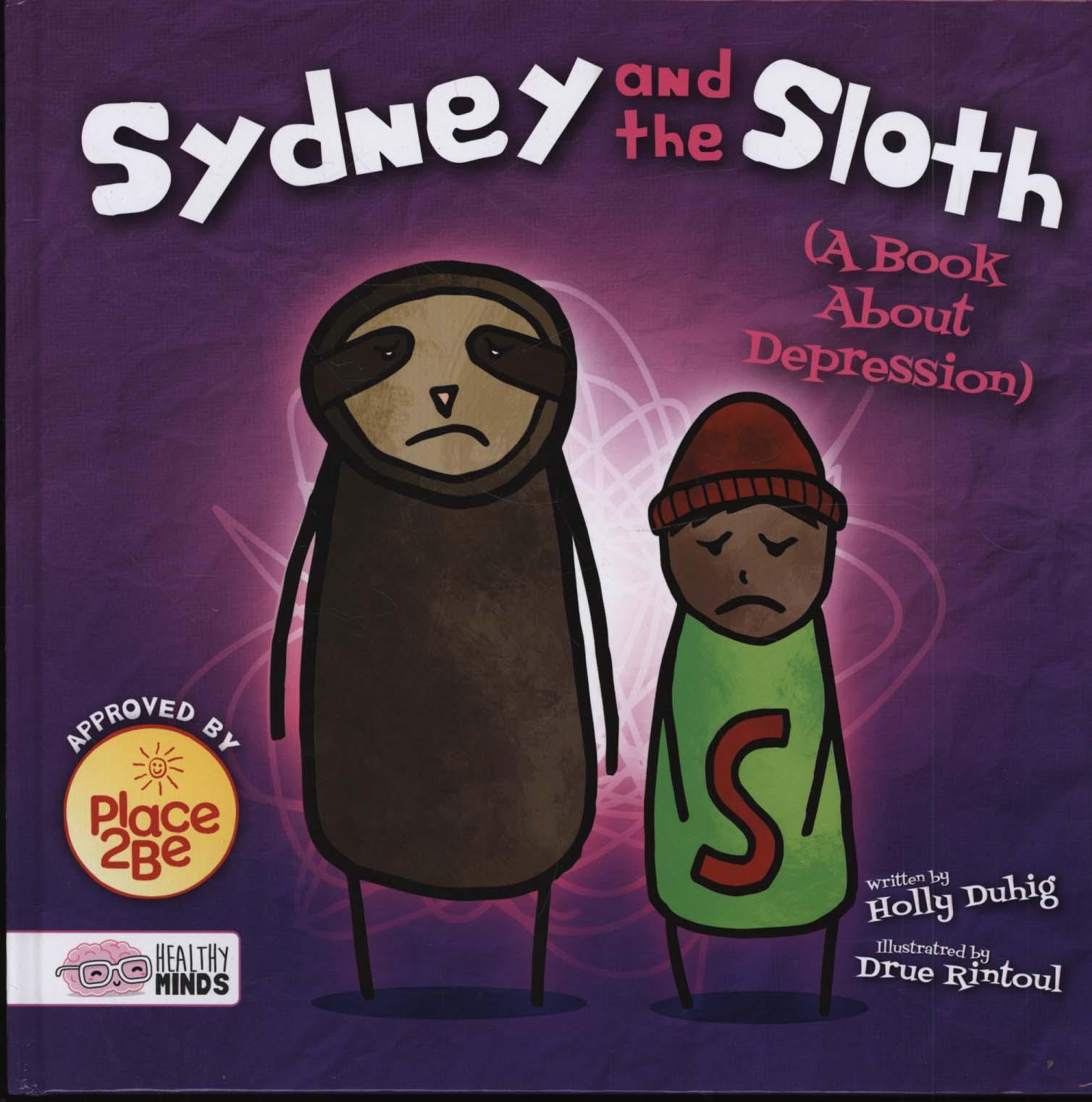 Sydney and the Sloth (A Book About Depression) - Holly Duhig