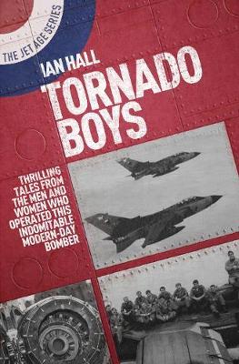 Tornado Boys: Thrilling Tales from the Men and Women Who Hav - Ian Hall