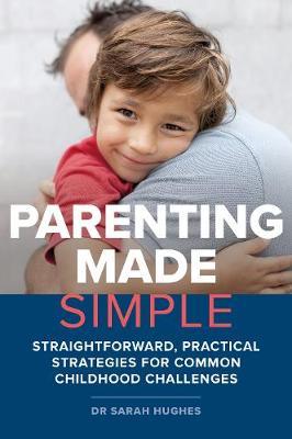 Parenting Made Simple - Sarah Hughes