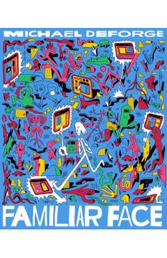 Familiar Face - Michael DeForge