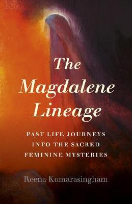 Magdalene Lineage, The - Reena Kumarasingham