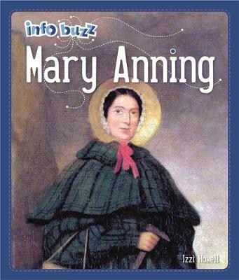 Info Buzz: Famous People Mary Anning - Izzi Howell