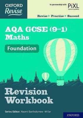 Oxford Revise: AQA GCSE (9-1) Maths Foundation Revision Work -  