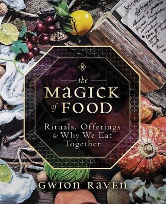 Magick of Food - Gwion Raven