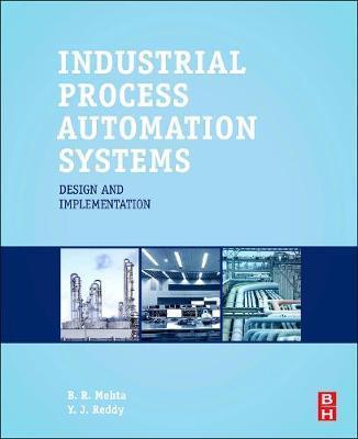 Industrial Process Automation Systems - Y. Jaganmohan Reddy