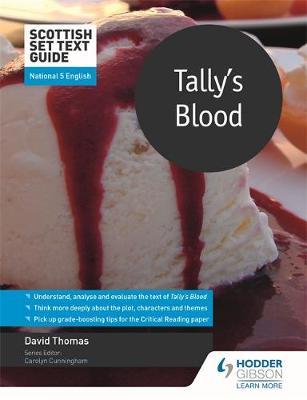 Scottish Set Text Guide: Tally's Blood for National 5 Englis - David Thomas