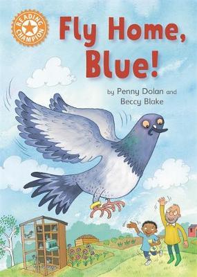 Reading Champion: Fly Home, Blue! - Penny Dolan