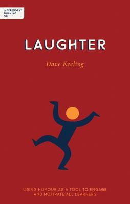 Independent Thinking on Laughter - Dave Keeling