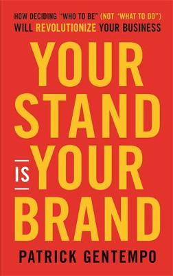 Your Stand Is Your Brand - Patrick Gentempo