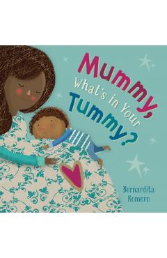 Mummy, What's in Your Tummy? -